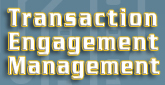 Transaction Engagement Managemnet